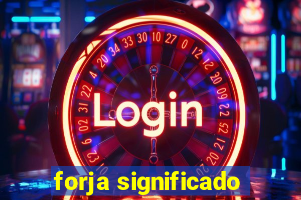 forja significado